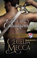 The Earl's Entanglement di Cecelia Mecca edito da Altiora Press