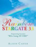 Rainbow Stargate 33 di Alison Carter edito da BALBOA PR