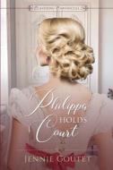 Philippa Holds Court di Jennie Goutet edito da Millefeuille Press