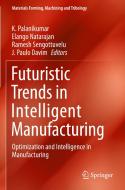Futuristic Trends in Intelligent Manufacturing edito da Springer International Publishing