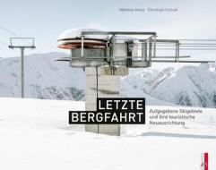 Letzte Bergfahrt di Christoph Schuck, Matthias Heise edito da AS Verlag