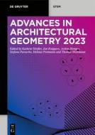 Advances in Architectural Geometry 2023 edito da Gruyter, Walter de GmbH