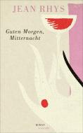 Guten Morgen, Mitternacht di Jean Rhys edito da Kampa Verlag