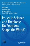 Issues in Science and Theology: Do Emotions Shape the World? edito da Springer International Publishing