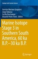 Marine Isotope Stage 3 In Southern South America, 60 Ka B.p.-30 Ka B.p. edito da Springer International Publishing Ag