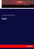 Egypt di Clara Erskine Clement Waters edito da hansebooks