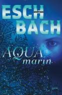 Aquamarin di Andreas Eschbach edito da Arena Verlag GmbH