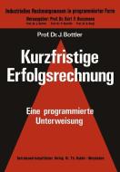 Kurzfristige Erfolgsrechnung di Jörg Bottler edito da Gabler Verlag