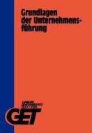 Grundlagen der Unternehmensführung di Wolfgang Korndörfer edito da Gabler Verlag