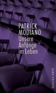 Unsere Anfänge im Leben di Patrick Modiano edito da Hanser, Carl GmbH + Co.