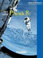 Physik für bayerische Realschulen 8. Schülerbuch. Neuausgabe di Christian Hörter edito da Cornelsen Verlag GmbH