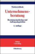 Unternehmensberatung, Band 1, Beratungsmarketing Und Auftragsakquisition di Christel Niedereichholz edito da de Gruyter Oldenbourg