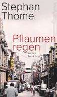Pflaumenregen di Stephan Thome edito da Suhrkamp Verlag AG