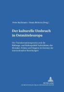 Der kulturelle Umbruch in Ostmitteleuropa edito da Lang, Peter GmbH