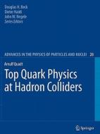 Top Quark Physics at Hadron Colliders di Arnulf Quadt edito da Springer Berlin Heidelberg