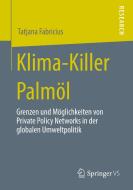 Klima-Killer Palmöl di Tatjana Fabricius edito da Springer-Verlag GmbH