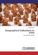 Geographical Indications in India di Lipika Sharma edito da LAP Lambert Academic Publishing