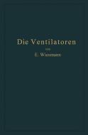 Die Ventilatoren di Ernst Wiesmann edito da Springer Berlin Heidelberg