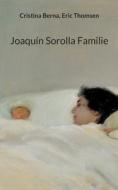 Joaquín Sorolla Familie di Cristina Berna, Eric Thomsen edito da Books on Demand