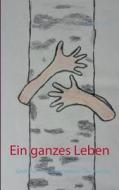 Ein Ganzes Leben di Eike M Falk edito da Books On Demand