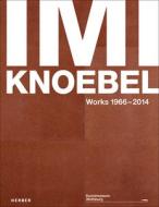 Imi Knoebel di David Moos, Marie-Amelie Zu Salm-Salm, Martin Schulz edito da Kerber Christof Verlag