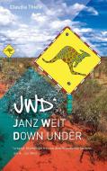 jwd* - Janz weit down under di Claudia Thiele edito da TWENTYSIX