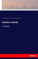 Goethe's Werke di Johann Wolfgang von Goethe, Ludwig Geiger, Moritz Ehrlich edito da hansebooks