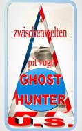 Ghost Hunters U.S. di Pit Vogt edito da Books on Demand