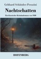 Nachtschatten di Gebhard Schätzler-Perasini edito da Henricus - Edition Deutsche Klassik GmbH, Berlin