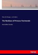 The Necklace of Princess Fiorimonde di Mary De Morgan, Und Andere edito da hansebooks