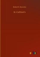 St. Cuthbert's di Robert E. Knowles edito da Outlook Verlag
