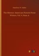 The Mentor: American Pioneer Prose Writers, Vol. 4, Num. 6 di Hamilton W. Mabie edito da Outlook Verlag