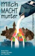 Milch Macht Munter di Astrid Hahn edito da Books on Demand