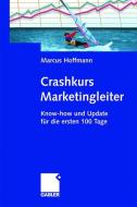 Crashkurs Marketingleiter di Marcus Hoffmann edito da Gabler Verlag