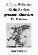 Klein Zaches genannt Zinnober di E. T. A. Hoffmann edito da Hofenberg