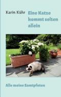 Eine Katze kommt selten allein di Karin Kühr edito da Books on Demand