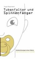 Tubenfalter Und Spinnenf Nger di Hugo Weyermann edito da Books On Demand