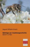 Beiträge zur Insektengeschichte di August Wilhelm Knoch edito da Bremen University Press