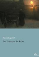 Der Fuhrmann des Todes di Selma Lagerlöf edito da Europäischer Literaturverlag