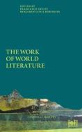 The Work Of World Literature edito da ICI Berlin