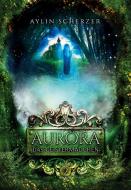 Aurora 2 di Aylin Scherzer edito da Scherzer Verlag
