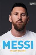 Messi. di Guillem Balagué edito da Edel Sports