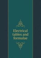 Electrical Tables And Formulae di Latimer Clark, Robert Sabine edito da Book On Demand Ltd.