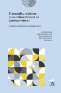 Transculturaciones de la crítica literaria en Latinoamérica I: Nociones, tradiciones y apropiaciones di José Sánchez Carbó edito da LIGHTNING SOURCE INC