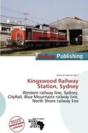 Kingswood Railway Station, Sydney edito da Bellum Publishing