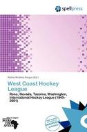 West Coast Hockey League edito da Spellpress