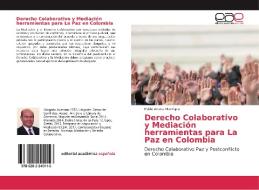 Derecho Colaborativo y Mediación herramientas para La Paz en Colombia di Pablo Arteta Manrique edito da EAE