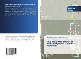 Drug adsoprtion analysis on nanohydrogels for skin cancer treatments edito da SPS