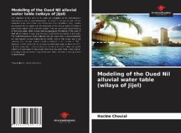 MODELING OF THE OUED NIL ALLUVIAL WATER di HOCINE CHOUIAL edito da LIGHTNING SOURCE UK LTD