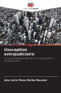 Usucaption extrajudiciaire di Ana Lúcia Maso Borba Navolar edito da Editions Notre Savoir